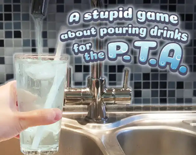 A Stupid Game About Pouring Drinks For The P.T.A. cover art